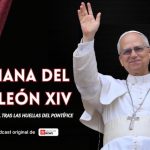 La Semana del Papa León XIV